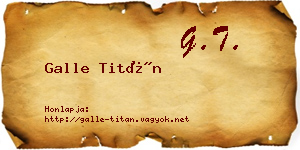 Galle Titán névjegykártya